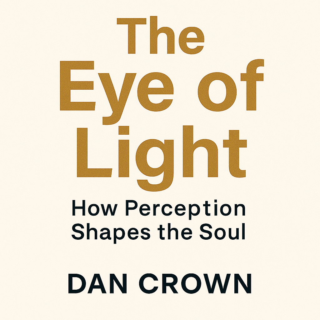 The Eye of Light audiobook cover by Dan Crown – spiritual guide on perception and soul clarity