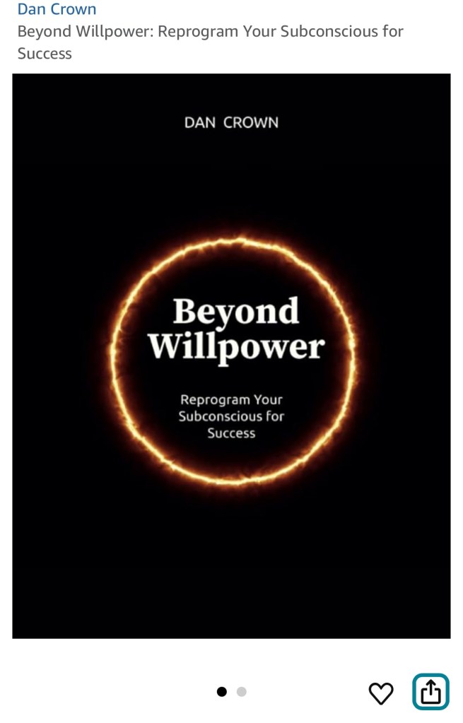 Paperback edition of Beyond Willpower by Dan Crown available on Amazon, offering insights into subconscious reprogramming and habit formation.