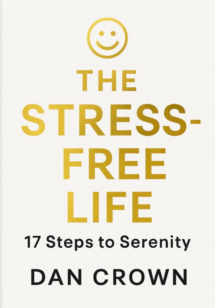 Audiobook cover of The Stress-Free Life: 17 Steps to Serenity by Dan Crown – a self-help guide to stress relief, mindfulness, and anxiety management available on Google Play.