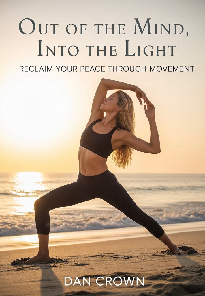 Out of the Mind, Into the Light audiobook by Dan Crown – self-help and mental wellness guide to reduce anxiety and stress through movement in nature.