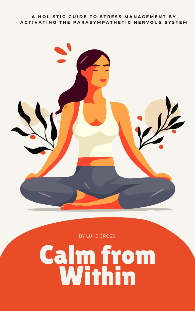Calm from Within by Luke Cross — holistic guide to stress management through parasympathetic nervous system activation; serene woman meditating.